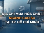 Địa chỉ mua hóa chất ngành cao su tại Tp.Hồ Chí Minh