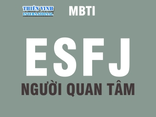 ESFJ (người quan tâm) - Trắc nghiệm MBTI