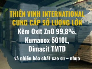 Cung cấp số lượng lớn Kẽm Oxit ZnO 99,8%, Kumanox 5010L, Dimacit TMTD và nhiều hóa chất cao su – nhựa