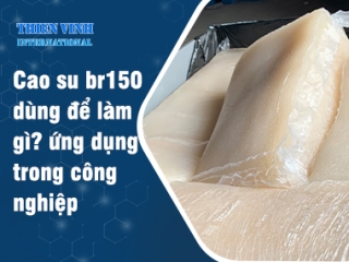 Cao su br150 dùng để làm gì? ứng dụng trong công nghiệp
