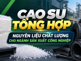 Cao su tổng hợp – nguyên liệu chất lượng cho ngành sản xuất công nghiệp