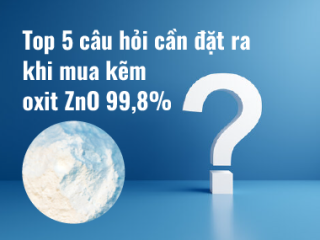 Top 5 câu hỏi cần đặt ra khi mua kẽm oxit zno 99,8%