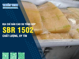 Địa chỉ bán cao su tổng hợp Tổng hợp SBR 1502 uy tín