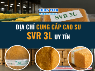 Địa chỉ cung cấp cao su  SVR 3L uy tín cho ngành cao su