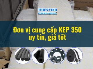 Đơn vị cung cấp KEP 350 uy tín, giá tốt