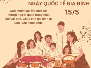 Những lời chúc ý nghĩa nhân ngày quốc tế gia đình (15/5)