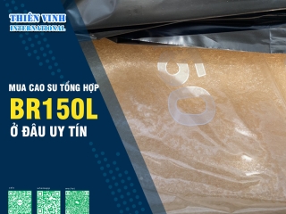 Địa chỉ bán cao su BR150L uy tín