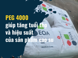 PEG 4000 giúp tăng tuổi thọ và hiệu suất của sản phẩm cao su
