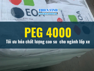 PEG 4000 - Tối ưu hóa chất lượng cao su  cho ngành lốp xe