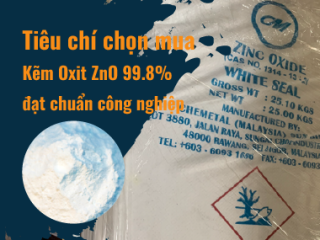 Tiêu chí chọn mua Kẽm Oxit ZnO 99.8% đạt chuẩn công nghiệp