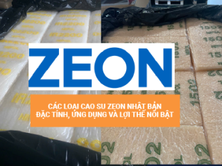 Các loại cao su của Zeon Nhật Bản: đặc tính, ứng dụng và lợi thế nổi bật